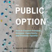 The Public Option by  Ganesh Sitaraman audiobook