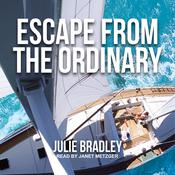 Escape from the Ordinary by  Julie Bradley audiobook