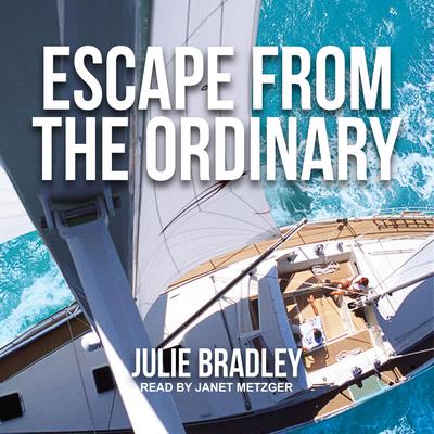 Escape from the Ordinary by Julie Bradley audiobook