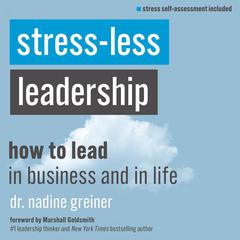 Stress-Less Leadership by Nadine Greiner audiobook