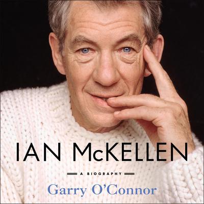 Ian McKellen by Garry O'Connor audiobook
