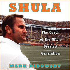 Shula by Mark Ribowsky audiobook
