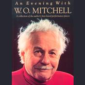An Evening with W.O. Mitchell by  W. O. Mitchell audiobook