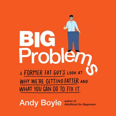 Big Problems by Andy Boyle audiobook