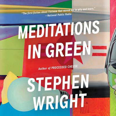 Meditations in Green by Stephen Wright audiobook