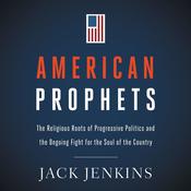 American Prophets by  Jack Jenkins audiobook