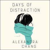 Days of Distraction by  Alexandra Chang audiobook
