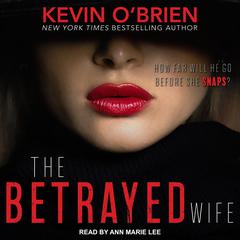 The Betrayed Wife by Kevin O'Brien audiobook