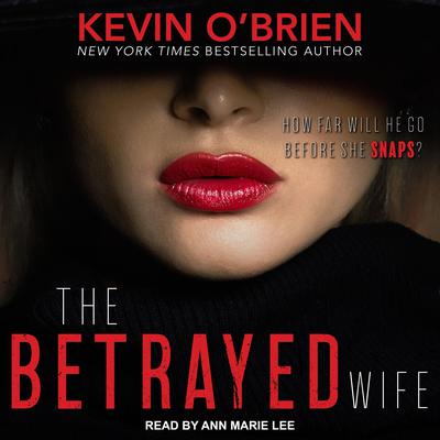 The Betrayed Wife by Kevin O'Brien audiobook