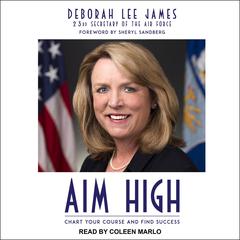 Aim High by Deborah Lee James audiobook