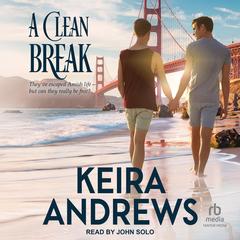 A Clean Break by Keira Andrews audiobook