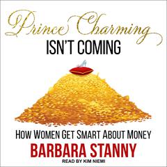 Prince Charming Isn’t Coming by Barbara Stanny audiobook