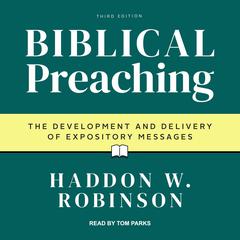 Biblical Preaching by Haddon Robinson audiobook