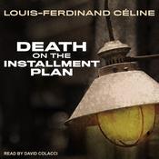 Death on the Installment Plan by  Louis-Ferdinand Céline audiobook