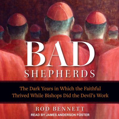 The Bad Shepherds by Rod Bennett audiobook