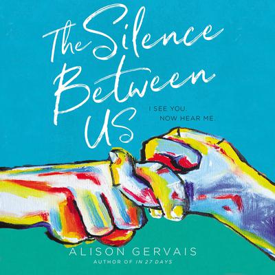 The Silence Between Us by Alison Gervais audiobook