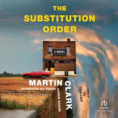 The Substitution Order by Martin Clark audiobook