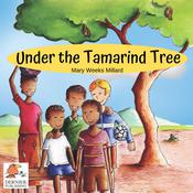 Under the Tamarind Tree by  Mary Weeks Millard audiobook