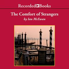 The Comfort of Strangers by Ian McEwan audiobook