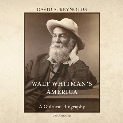Walt Whitman’s America by David S. Reynolds audiobook