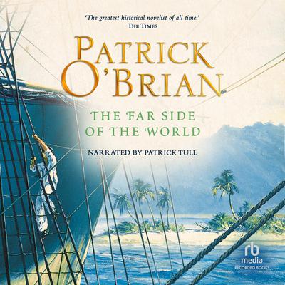 The Far Side of the World by Patrick O’Brian audiobook