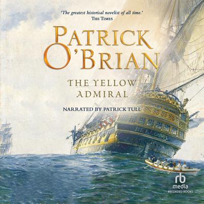 The Yellow Admiral by Patrick O'Brian audiobook