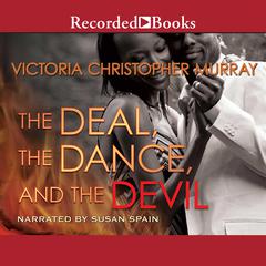 The Deal, the Dance, and the Devil by Victoria Christopher Murray audiobook