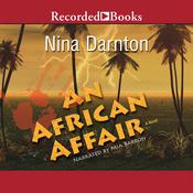 An African Affair by  Nina Darnton audiobook