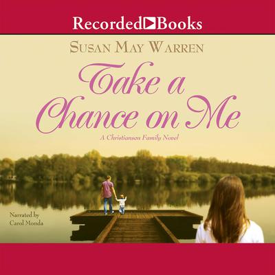 Take a Chance on Me by Susan May Warren audiobook