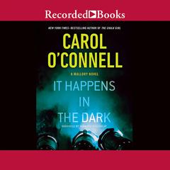 It Happens in the Dark by Carol O’Connell audiobook