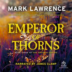 Emperor of Thorns by Mark Lawrence audiobook