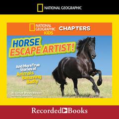 National Geographic Kids Chapters: Horse Escape Artist by Ashlee Brown Blewett audiobook