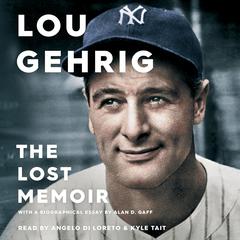 Lou Gehrig by Alan D. Gaff audiobook