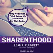 Sharenthood by  Leah A. Plunkett audiobook