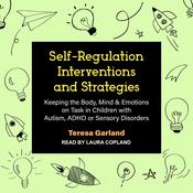 Self-Regulation Interventions and Strategies by  Teresa Garland audiobook