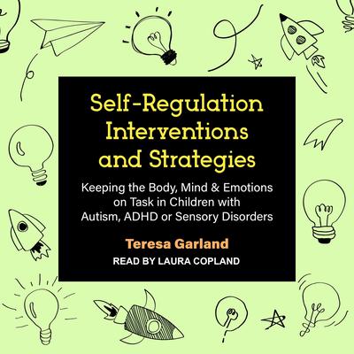 Self-Regulation Interventions and Strategies by Teresa Garland audiobook