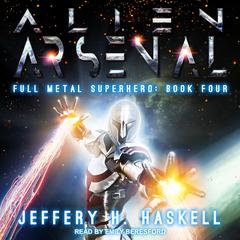 Alien Arsenal by Jeffery H. Haskell audiobook