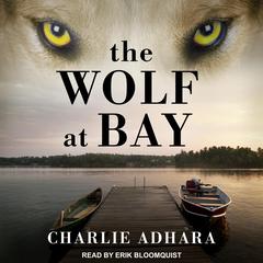 The Wolf at Bay by Charlie Adhara audiobook