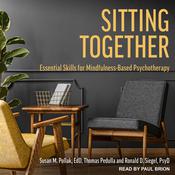 Sitting Together by  Ronald Siegel PsyD audiobook
