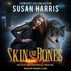 Skin and Bones by Susan Harris audiobook