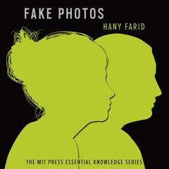 Fake Photos by Hany Farid audiobook