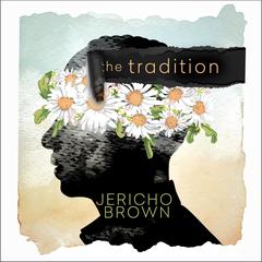 The Tradition by Jericho Brown audiobook