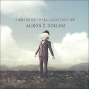 Library of Small Catastrophes by  Alison C. Rollins audiobook