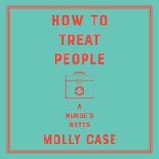 How to Treat People by  Molly Case audiobook