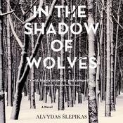 In the Shadow of Wolves by  Alvydas Šlepikas audiobook
