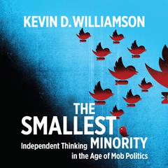 The Smallest Minority by Kevin D. Williamson audiobook