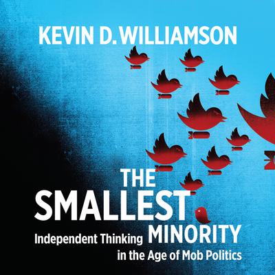 The Smallest Minority by Kevin D. Williamson audiobook