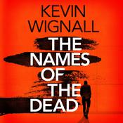 The Names of the Dead by  Kevin Wignall audiobook