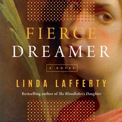 Fierce Dreamer by Linda Lafferty audiobook