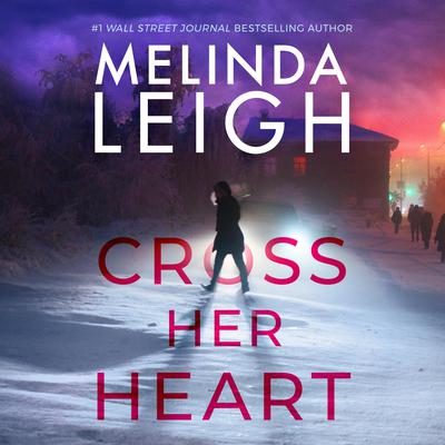 Cross Her Heart by Melinda Leigh audiobook